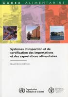 Couverture du livre « Systèmes d'inspection de certification des importations des exportations alimentaires (4e édition) » de  aux éditions Fao