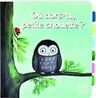 Couverture du livre « Ou dors-tu, petite chouette ? » de Fraisse/Vogel aux éditions Quatre Fleuves