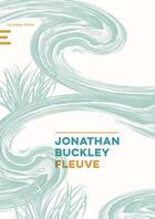 Couverture du livre « Fleuve » de Jonathan Buckley aux éditions Castor Astral