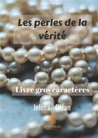 Couverture du livre « Les perles de la vérité » de Jelena Olcan aux éditions Le Lys Bleu