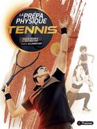 Couverture du livre « La prépa physique : tennis » de Mark S. Kovacs aux éditions 4 Trainer