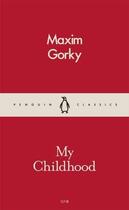 Couverture du livre « My Childhood » de Maxim Gorky aux éditions Adult Pbs