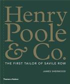 Couverture du livre « Henry poole & co. the first tailor of savile row » de James Sherwood aux éditions Thames & Hudson