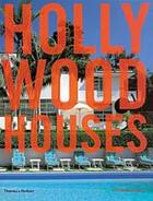 Couverture du livre « Hollywood houses » de Diane Dorrans-Saeks aux éditions Thames & Hudson