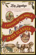 Couverture du livre « The History of the World in Six Glasses » de Tom Standage aux éditions Atlantic Books