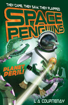 Couverture du livre « Space Penguins Planet Peril » de Lucy Courtenay aux éditions Stripes Publishing
