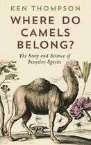 Couverture du livre « Where Do Camels Belong? » de Ken Thompson aux éditions Profile Digital