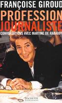 Couverture du livre « Profession journaliste » de Francoise Giroud aux éditions Hachette Litteratures
