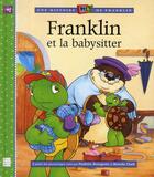 Couverture du livre « Franklin et la babysitter » de Paulette Bourgeois et Clark Brenda aux éditions Deux Coqs D'or