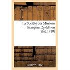 Couverture du livre « La Société des Missions étrangère. 2e édition » de Launay Adrien aux éditions Hachette Bnf