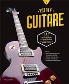 Couverture du livre « Totale guitare » de  aux éditions Larousse