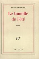 Couverture du livre « Le tumulte de l'ete » de Leocmach Pierre aux éditions Gallimard