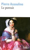 Couverture du livre « Le portrait » de Pierre Assouline aux éditions Folio