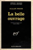 Couverture du livre « La belle ouvrage » de Prior Allan aux éditions Gallimard