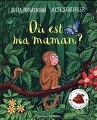 Couverture du livre « Où est ma maman ? » de Julia Donaldson et Axel Scheffler aux éditions Gallimard-jeunesse