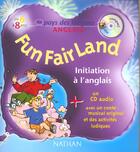 Couverture du livre « Fun fair land + cd 6 8 ans au pays des langues anglais » de Anice/Mac Fee Kerr aux éditions Nathan