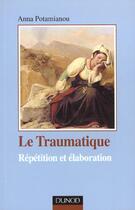 Couverture du livre « L'experience traumatique » de Pinipeli-Potamian aux éditions Dunod