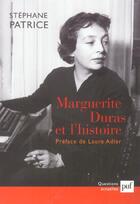 Couverture du livre « Marguerite Duras et l'histoire » de Stephane Patrice aux éditions Puf