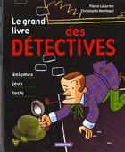 Couverture du livre « Grand livre des detectives (le) » de Lecarme/Montagut Pie aux éditions Casterman