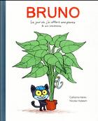 Couverture du livre « Bruno, le jour où j'ai offert une plante à un inconnu » de Nicolas Hubesch et Catharina Valckx aux éditions Ecole Des Loisirs