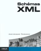 Couverture du livre « Schémas XML » de Jean-Jacques Thomasson aux éditions Eyrolles