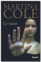 Couverture du livre « Le tueur » de Cole-M aux éditions Fayard