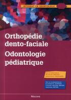 Couverture du livre « Orthopedie dento faciale odontologie pediatrique » de Yasukawa/Davido aux éditions Maloine