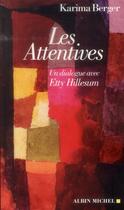 Couverture du livre « Les attentives » de Karima Berger et Etty Hillesum aux éditions Albin Michel