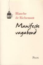 Couverture du livre « Manifeste vagabond » de Blanche De Richemont aux éditions Plon