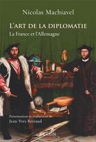 Couverture du livre « L'art de la diplomatie » de Machiavel aux éditions Perrin