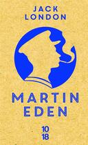 Couverture du livre « Martin Eden » de Jack London aux éditions 10/18