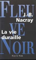 Couverture du livre « Vie duraille » de J-B Nacray aux éditions Fleuve Editions