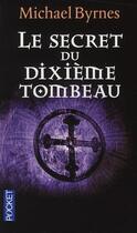 Couverture du livre « Le secret du dixième tombeau » de Michael Byrnes aux éditions Pocket