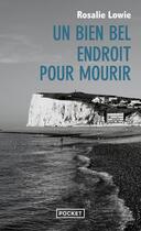 Couverture du livre « Un bien bel endroit pour mourir » de Rosalie Lowie aux éditions Pocket