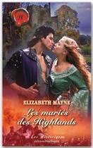 Couverture du livre « Les mariés des highlands » de Elizabeth Mayne aux éditions Harlequin