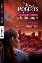 Couverture du livre « La loi du danger ; l'île des mystères » de Nora Roberts et Gayle Wilson aux éditions Harlequin