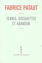 Couverture du livre « Tennis socquettes et abandon » de Fabrice Pataut aux éditions Buchet Chastel