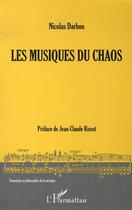 Couverture du livre « Les musiques du chaos » de Nicolas Darbon aux éditions L'harmattan