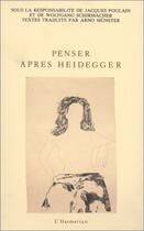 Couverture du livre « Penser après Heidegger » de Poulain J./Schirmach aux éditions Editions L'harmattan