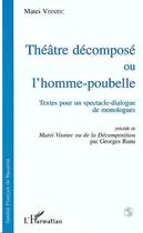 Couverture du livre « Le Théatre décomposé ou L'homme-poubelle : Textes pour un spectacle-dialogue de monologue » de Matei Visniec aux éditions Editions L'harmattan