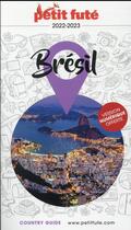 Couverture du livre « GUIDE PETIT FUTE ; COUNTRY GUIDE : Brésil » de Collectif Petit Fute aux éditions Le Petit Fute