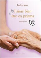 Couverture du livre « J'aime bien être en pyjama » de Isa Maxence aux éditions Amalthee