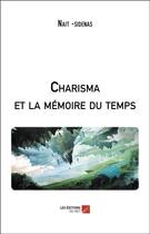 Couverture du livre « Charisma et la mémoire du temps » de Massinissa Nait Sidenas aux éditions Editions Du Net