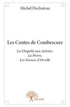 Couverture du livre « Les contes de Combescure » de Michel Duchateau aux éditions Edilivre