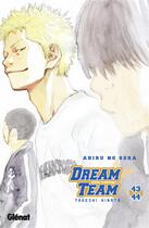 Couverture du livre « Dream team : t.43 et t.44 » de Takeshi Hinata aux éditions Glenat