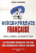 Couverture du livre « Schizophrénie française » de Vandore E aux éditions Jean-claude Gawsewitch