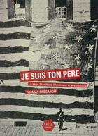 Couverture du livre « Je suis ton père » de Thomas Snegaroff aux éditions Naive