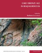 Couverture du livre « Bibliothèque archéologique et historique Tome 226 : Early Bronze Age In Iraqi Kurdistan » de Barbara (Ed.) Couturaud aux éditions Ifpo