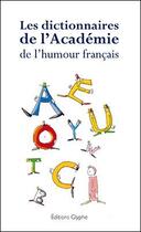 Couverture du livre « Les dictionnaires de l'Académie de l'humour » de  aux éditions Glyphe