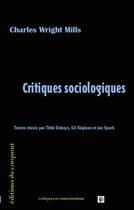 Couverture du livre « Critiques sociologiques » de Charles Wright Mills aux éditions Croquant